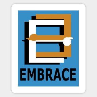 E is for Embrace Me, Hug Me, Cuddle Me. Sticker